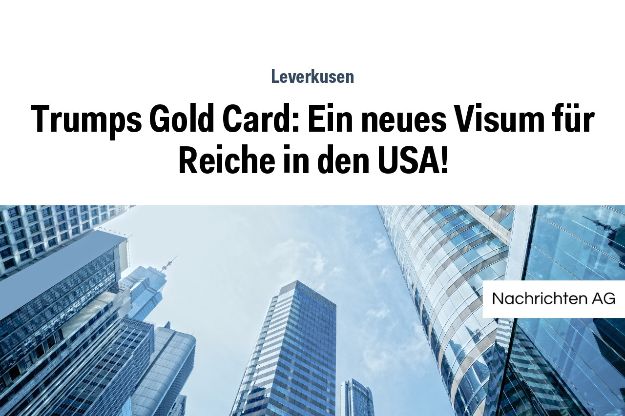 Trumps Gold Card: Ein neues Visum für Reiche in den USA!