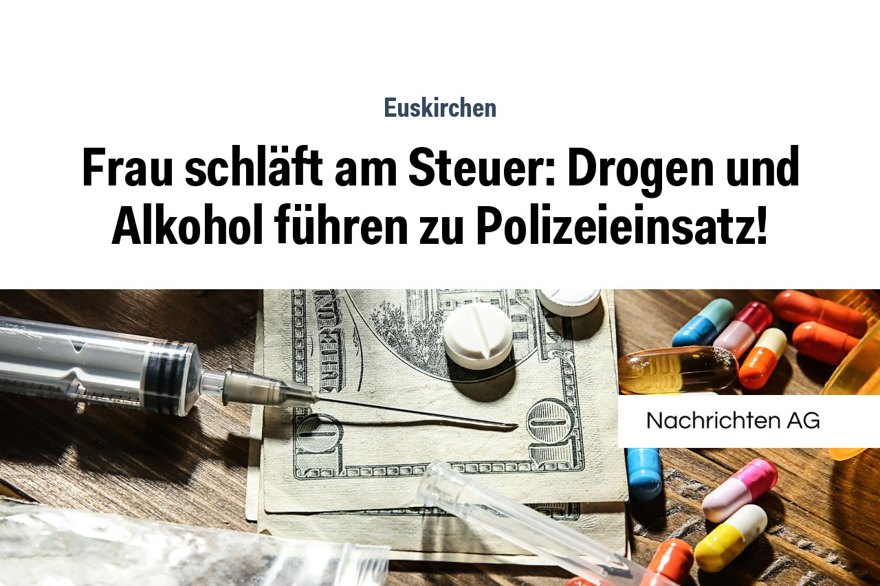 Frau schläft am Steuer: Drogen und Alkohol führen zu Polizeieinsatz!