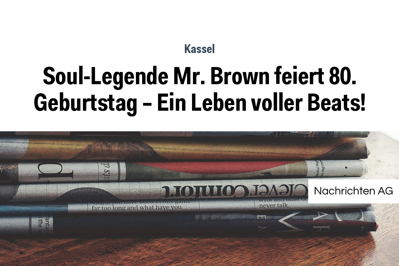 Soul-Legende Mr. Brown feiert 80. Geburtstag - Ein Leben voller Beats!
