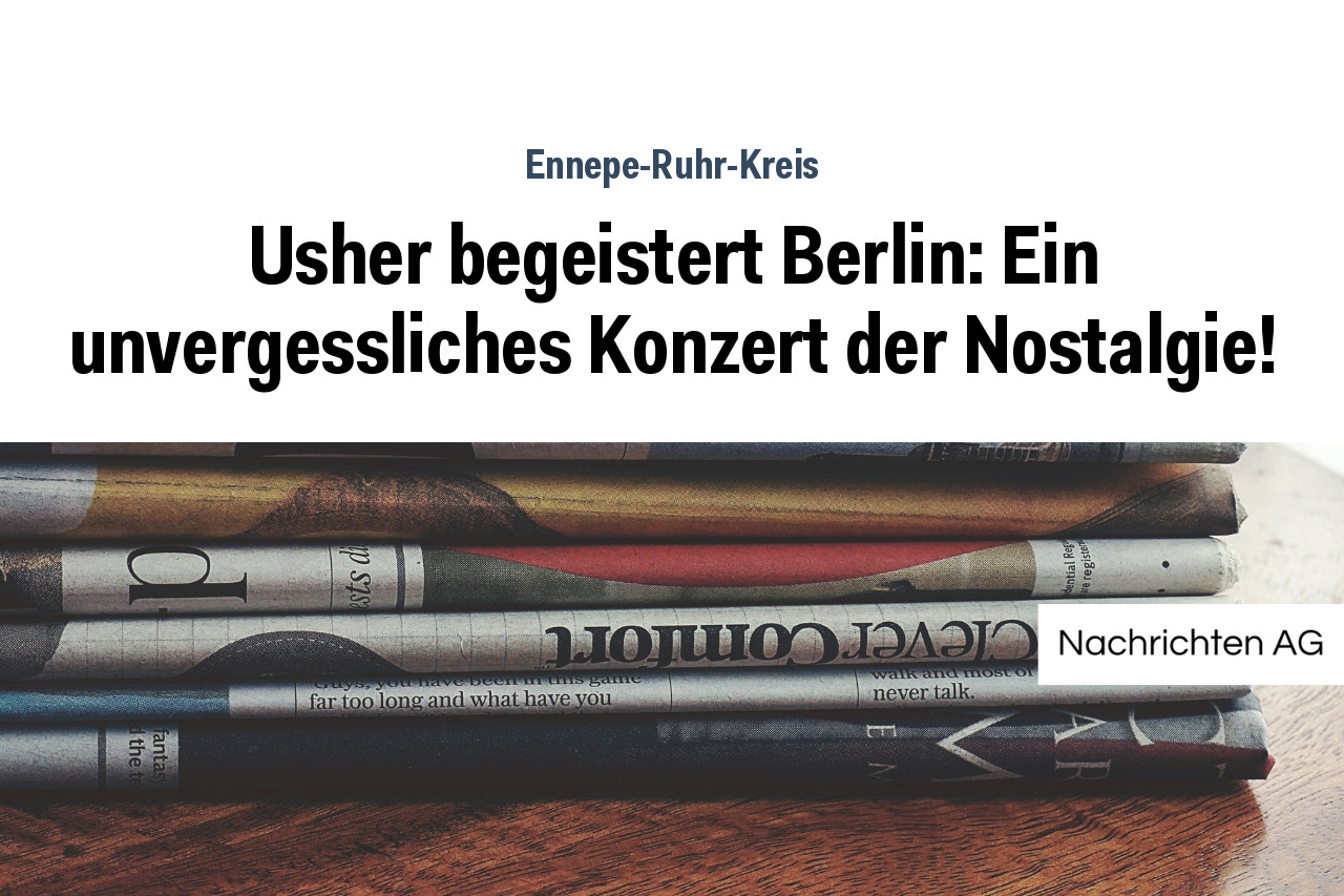Usher begeistert Berlin: Ein unvergessliches Konzert der Nostalgie!