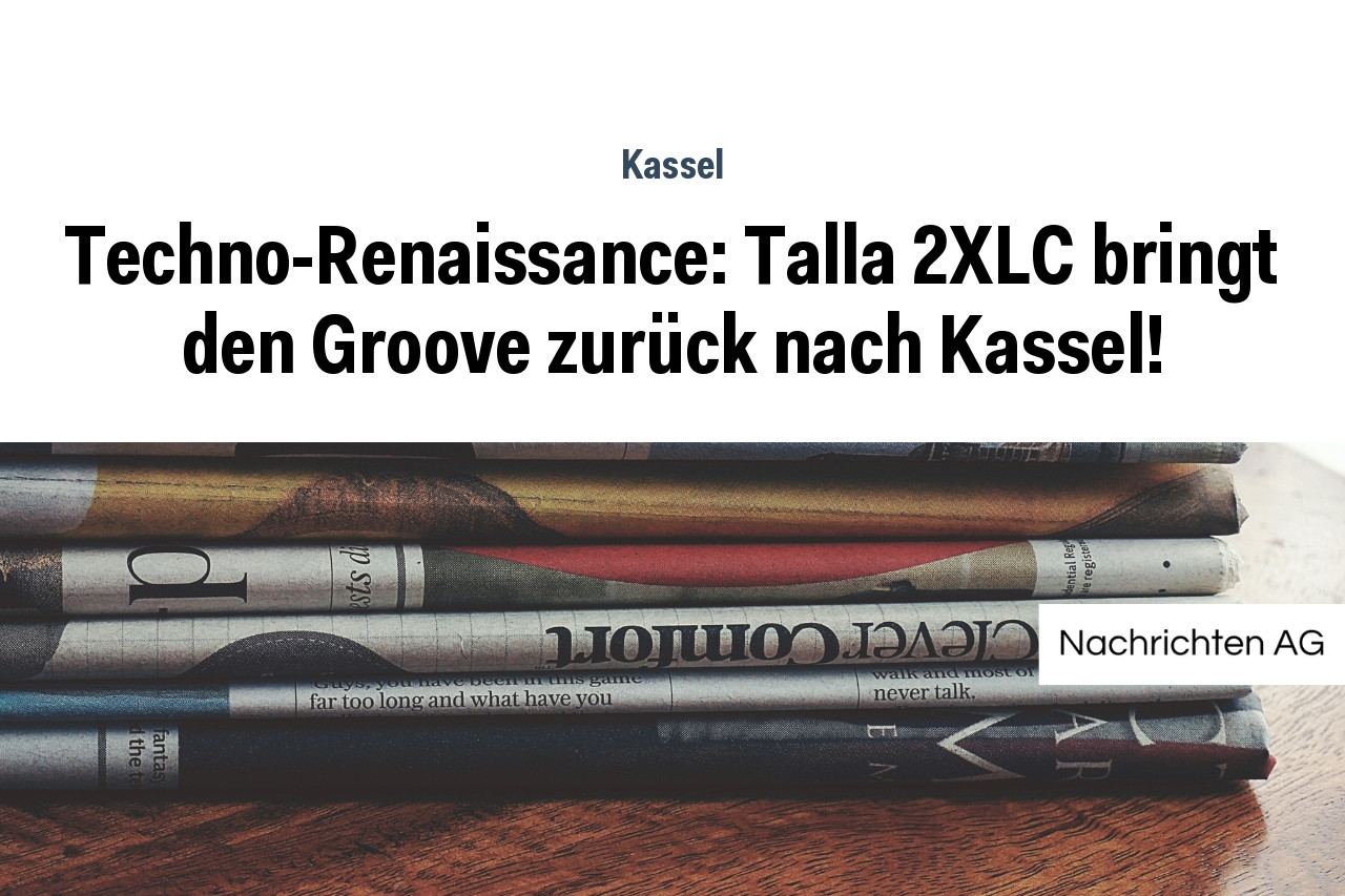 Techno-Renaissance: Talla 2XLC bringt den Groove zurück nach Kassel!