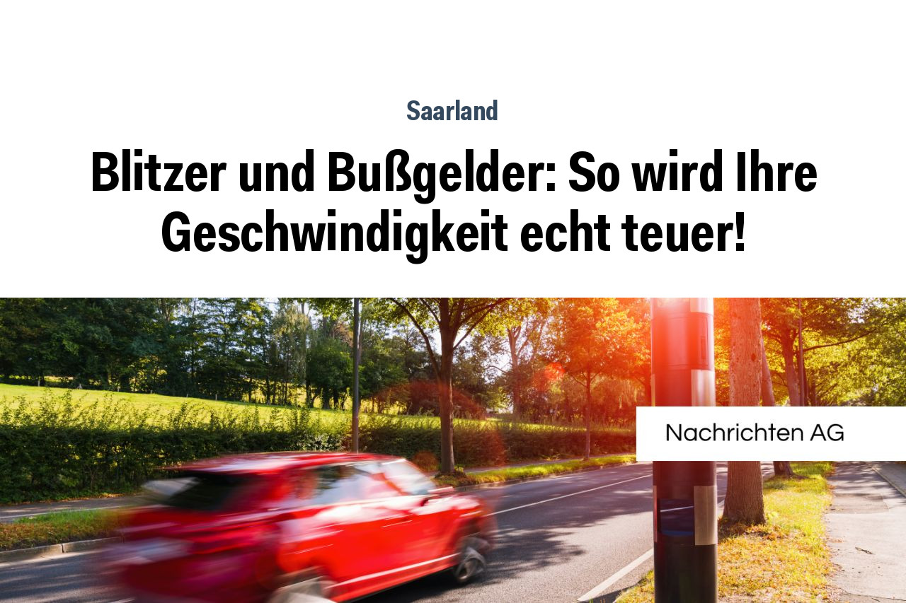 Blitzer und Bußgelder: So wird Ihre Geschwindigkeit echt teuer!