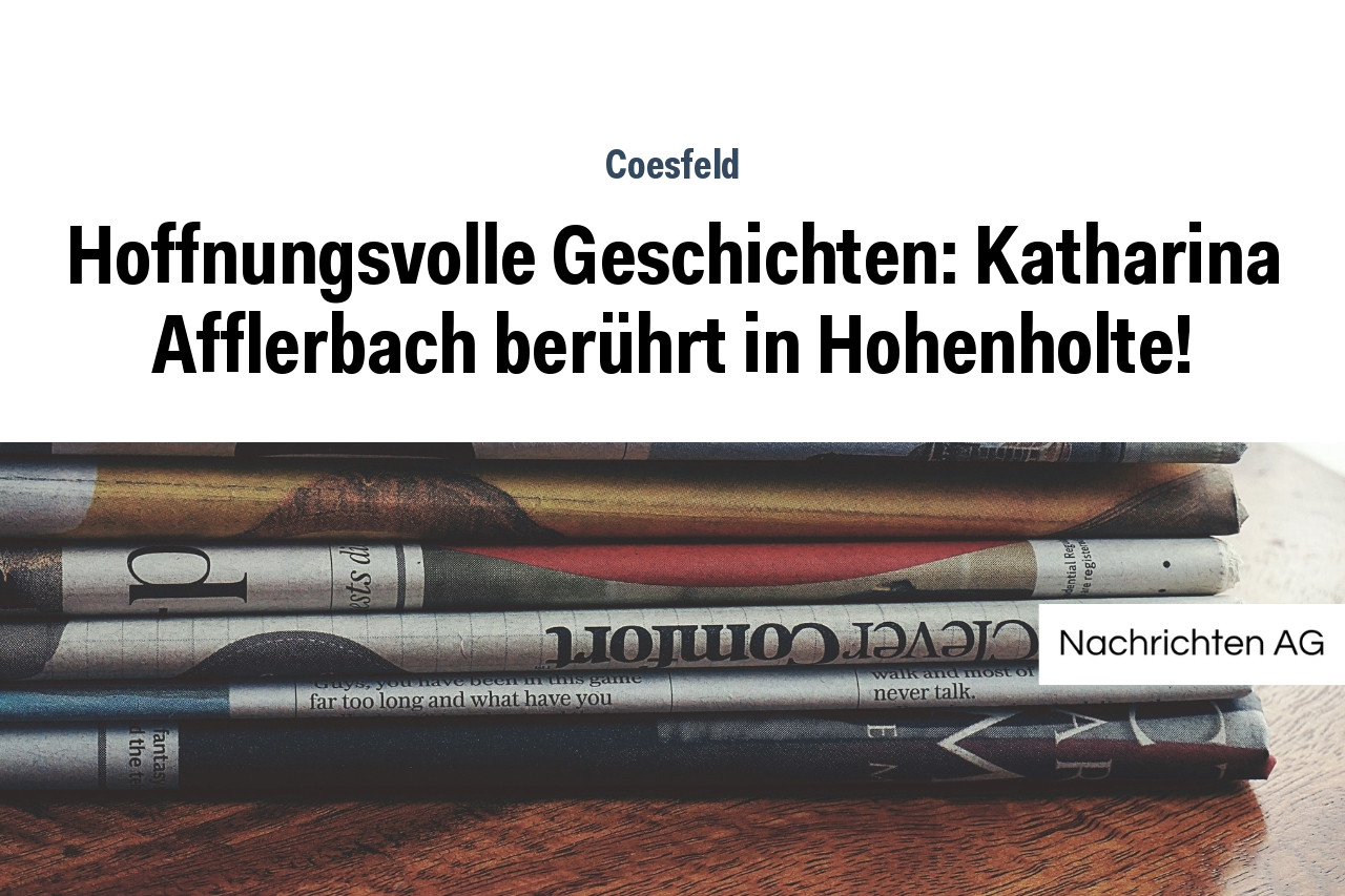 Hoffnungsvolle Geschichten: Katharina Afflerbach berührt in Hohenholte!