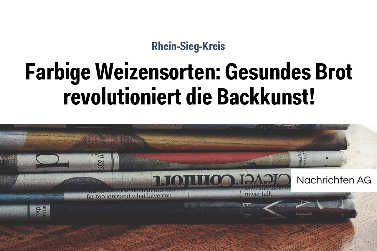 Farbige Weizensorten: Gesundes Brot revolutioniert die Backkunst!
